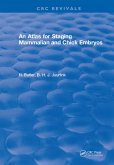 An Atlas for Staging Mammalian and Chick Embryos (eBook, PDF) An Atlas for Staging Mammalian and Chick Embryos (eBook, PDF)