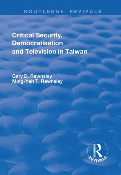 Critical Security, Democratisation and Television in Taiwan (eBook, PDF)