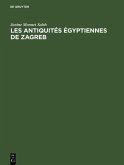 Les antiquités égyptiennes de Zagreb (eBook, PDF)
