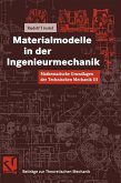 Mathematische Grundlagen der Technischen Mechanik III Materialmodelle in der Ingenieurmechanik (eBook, PDF)