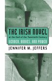 The Irish Novel at the End of the Twentieth Century (eBook, PDF)
