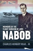 Memoirs of the Flight Surgeon of HMS Nabob (eBook, ePUB)