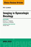 Imaging in Gynecologic Oncology, An Issue of PET Clinics (eBook, ePUB) Imaging in Gynecologic Oncology, An Issue of PET Clinics (eBook, ePUB)