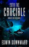 Into The Crucible (Worlds Together, #2) (eBook, ePUB)