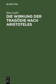 Die Wirkung der Tragödie nach Aristoteles (eBook, PDF) Die Wirkung der Tragödie nach Aristoteles (eBook, PDF)