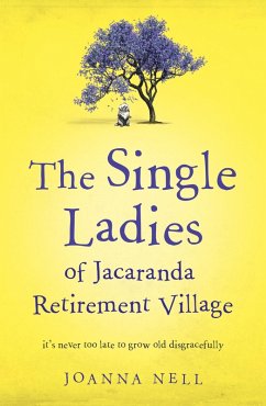 The Single Ladies of Jacaranda Retirement Village (eBook, ePUB) - Nell, Joanna