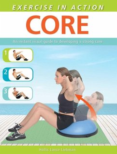 Exercise in Action: Core (eBook, ePUB) - Liebman, Hollis Lance