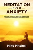 Meditation For Anxiety Learn How To Overcome Anxiety With Meditation and Transform into A More Relaxed and Confidence Person (eBook, ePUB)