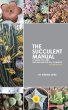 The Succulent Manual: A Guide to Care... - Bild 1