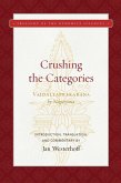 Crushing the Categories (Vaidalyaprakarana) (eBook, ePUB) Crushing the Categories (Vaidalyaprakarana) (eBook, ePUB)