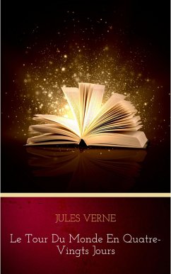 Le Tour du monde en quatre-vingts jours (eBook, ePUB) - Verne, Jules