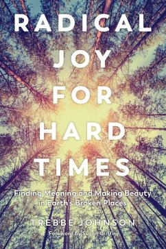 Radical Joy for Hard Times (eBook, ePUB) - Johnson, Trebbe