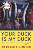 Your Duck Is My Duck (eBook, ePUB) Your Duck Is My Duck (eBook, ePUB)