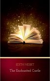 The Enchanted Castle (eBook, ePUB) The Enchanted Castle (eBook, ePUB)