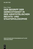 Der Begriff der Gerechtigkeit in der aristotelischen Rechts- und Staatsphilosophie (eBook, PDF)