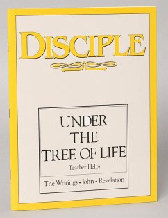 Disciple IV Under the Tree of Life: Teacher Helps (eBook, ePUB) Disciple IV Under the Tree of Life: Teacher Helps (eBook, ePUB)
