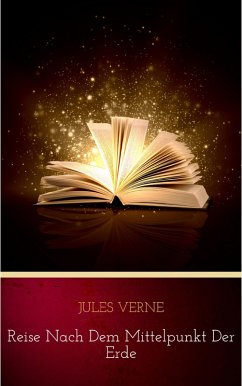 Cover Reise nach dem Mittelpunkt der Erde (eBook, ePUB)