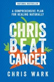Chris Beat Cancer (eBook, ePUB) Chris Beat Cancer (eBook, ePUB)