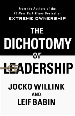 The Dichotomy of Leadership (eBook, ePUB) - Willink, Jocko; Babin, Leif