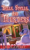 Bells, Spells, and Murders (eBook, ePUB) Bells, Spells, and Murders (eBook, ePUB)