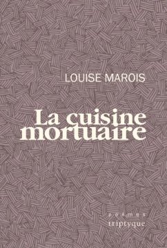 La cuisine mortuaire (eBook, PDF) - Louise Marois, Marois