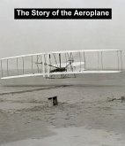 The Story of the Aeroplane (eBook, ePUB)