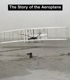 The Story of the Aeroplane (eBook, ePUB) - Galbreath, C. B.