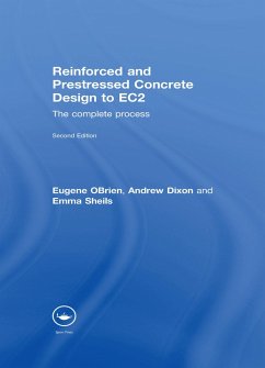 Reinforced and Prestressed Concrete Design to EC2 (eBook, ePUB) - Obrien, Eugene; Dixon, Andrew; Sheils, Emma