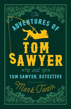 Adventures of Tom Sawyer and Tom Sawyer Detective (eBook, ePUB) - Twain, Mark