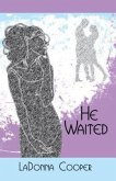 He Waited (eBook, ePUB)