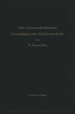 Die wissenschaftlichen Grundlagen der Elektrotechnik (eBook, PDF) - Benischke, Gustav