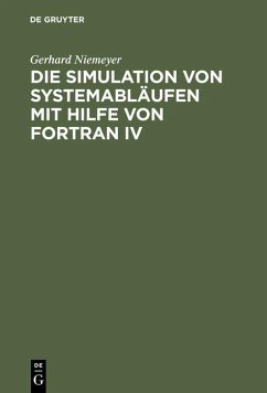 Die Simulation von Systemabläufen mit Hilfe von FORTRAN IV (eBook, PDF) - Niemeyer, Gerhard