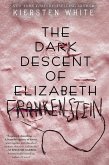 The Dark Descent of Elizabeth Frankenstein (eBook, ePUB) The Dark Descent of Elizabeth Frankenstein (eBook, ePUB)