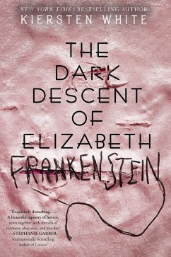 The Dark Descent of Elizabeth Frankenstein (eBook, ePUB) - White, Kiersten