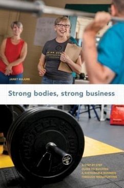 Strong Bodies, Strong Business (eBook, ePUB) - Majure, Janet