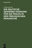Die Deutsche Gewerbe-Ordnung für die Praxis in der Preußischen Monarchie (eBook, PDF)