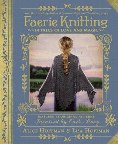 Faerie Knitting (eBook, ePUB) - Hoffman, Alice; Hoffman, Lisa