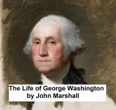 The Life of George Washington (eBook, ePUB)