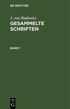 J. von Radowitz: Gesammelte Schriften. Band 1 (eBook, PDF) - Radowitz, J. von