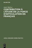 Contribution à l'étude de la force d'articulation en français (eBook, PDF)