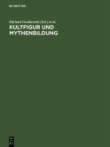 Kultfigur und Mythenbildung (eBook, PDF)