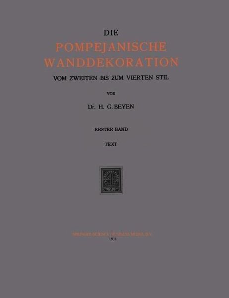 Die Pompejanische Wanddekoration vom Zweiten bis zum Vierten Stil (eBook, PDF) Die Pompejanische Wanddekoration vom Zweiten bis zum Vierten Stil (eBook, PDF)