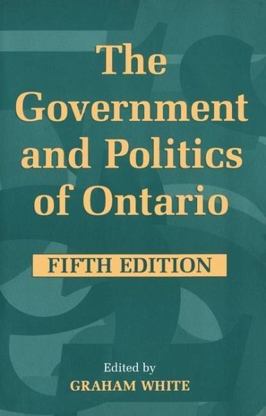 The Government and Politics of Ontario (eBook, PDF) The Government and Politics of Ontario (eBook, PDF)