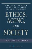 Ethics, Aging, and Society (eBook, ePUB) Ethics, Aging, and Society (eBook, ePUB)