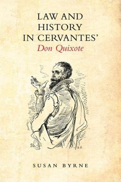 Law and History in Cervantes' Don Quixote (eBook, PDF) - Byrne, Susan