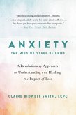 Anxiety: The Missing Stage of Grief (eBook, ePUB)