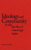 Ideology and Community in the First Wave of Critical Legal Studies (eBook, PDF)