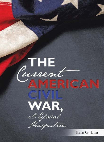 The Current American Civil War, a Global Perspective (eBook, ePUB)