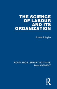 The Science of Labour and its Organization (eBook, ePUB) - Ioteyko, Josefa