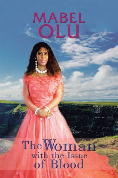 The Woman with the Issue of Blood (eBook, ePUB) The Woman with the Issue of Blood (eBook, ePUB)
